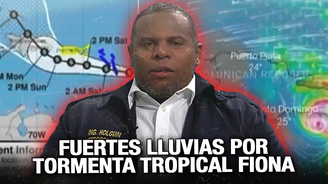 ¡Fuertes Lluvias! Pronóstico De La Tormenta Tropical Fiona