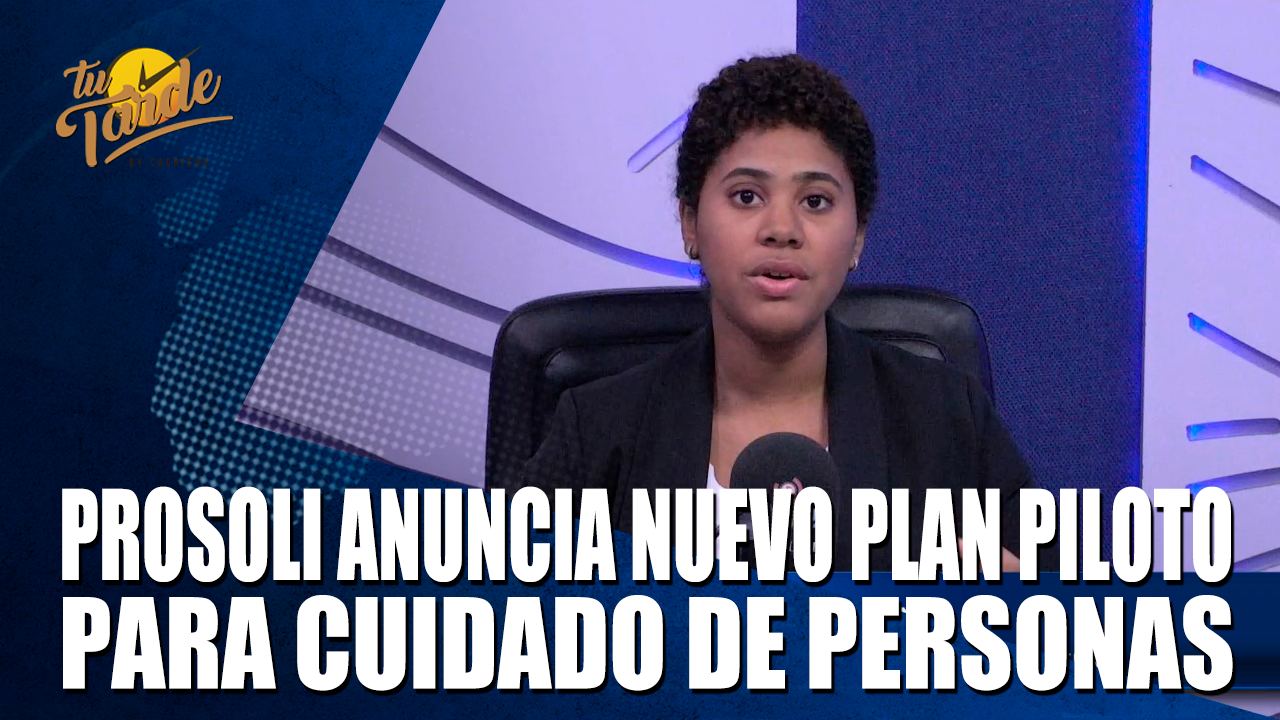 PROSOLI Anuncia Nuevo Plan Piloto Sobre Cuidado  | Tu Tarde By Cachicha