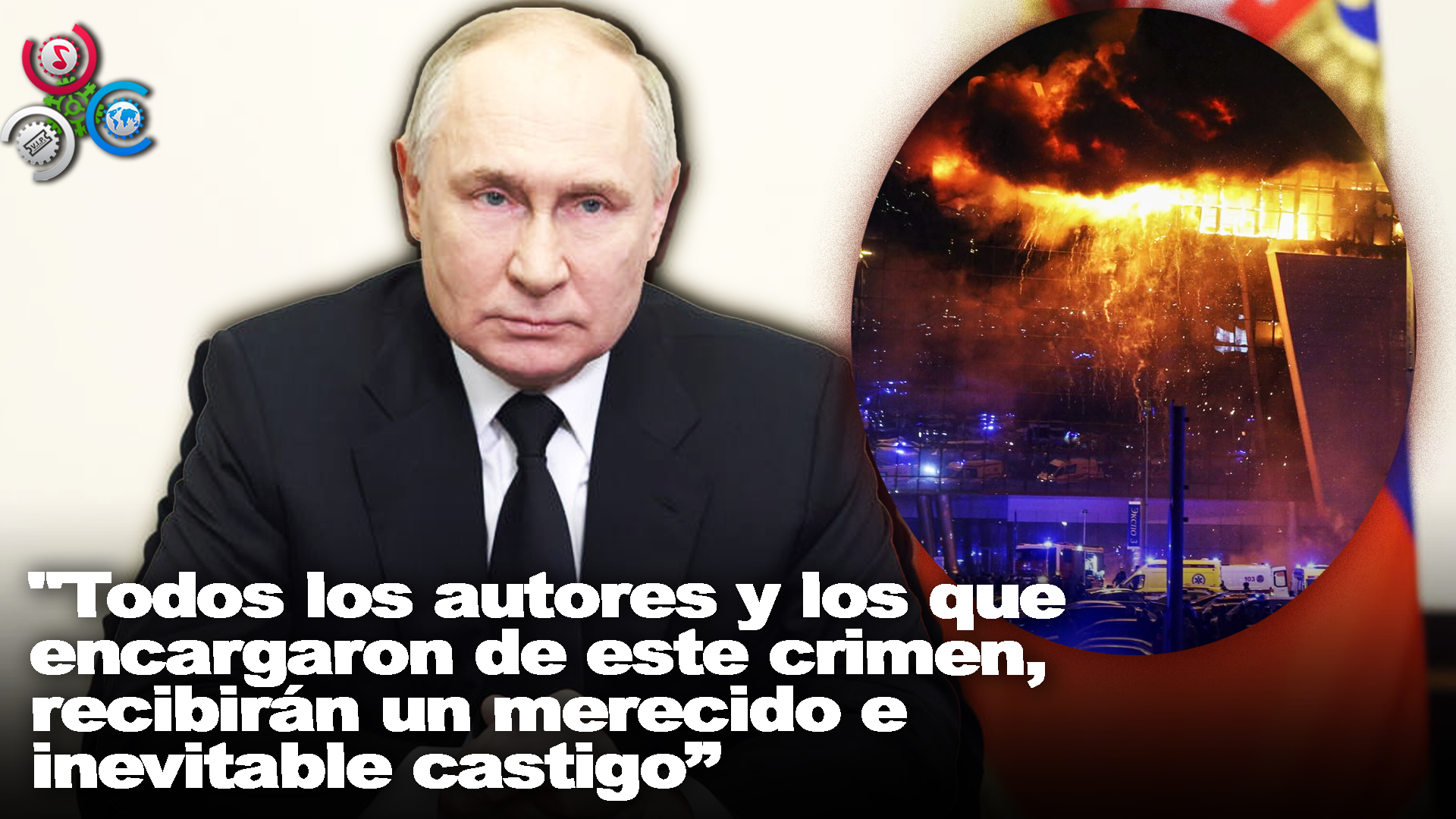 PUTIN COMPARECE TRAS ATAQUE TERRORISTA EN MOSCÚ