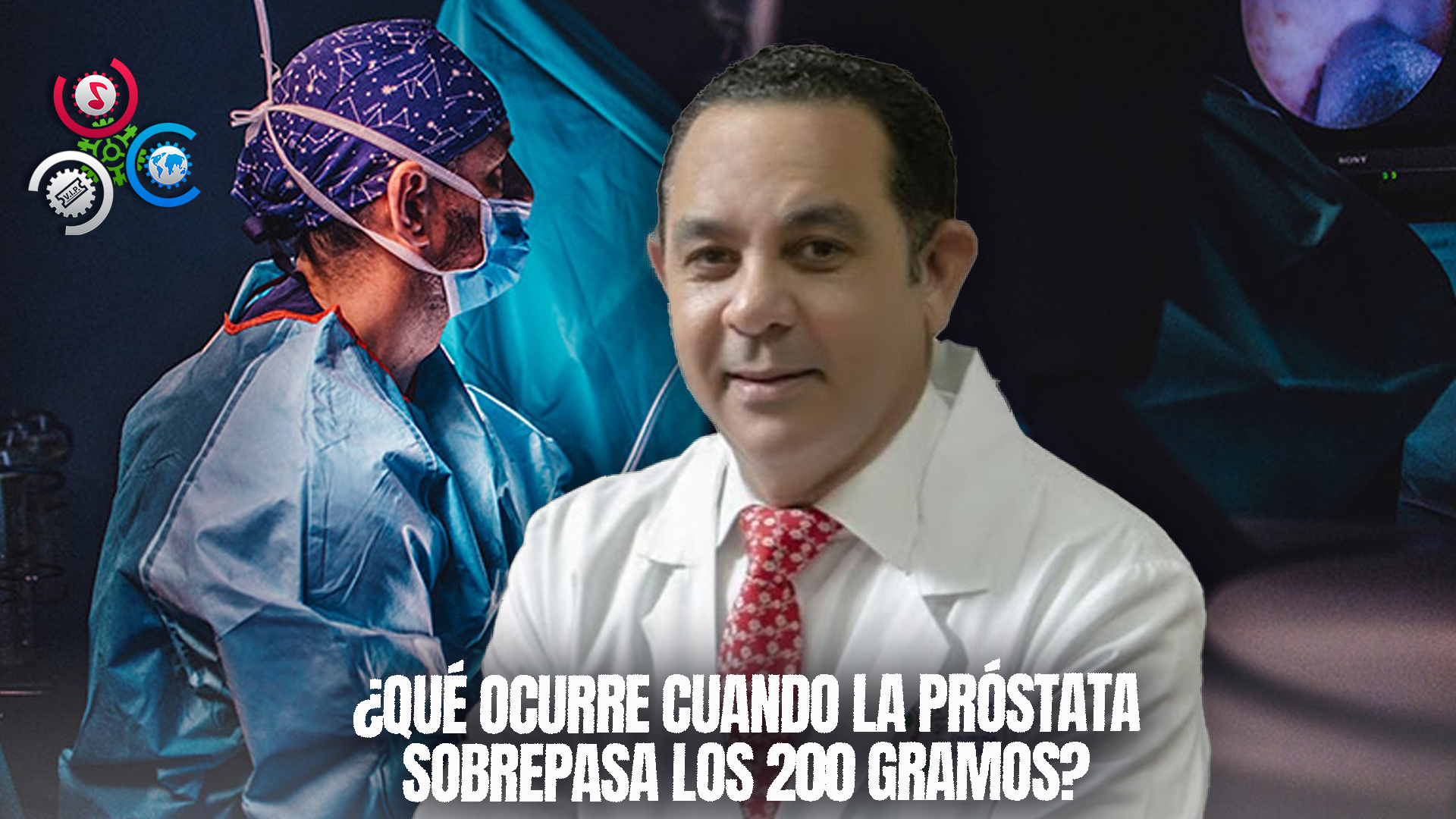 Pablo Mateo: ¿Qué Ocurre Cuando La Próstata Sobrepasa Los 200 Gramos?