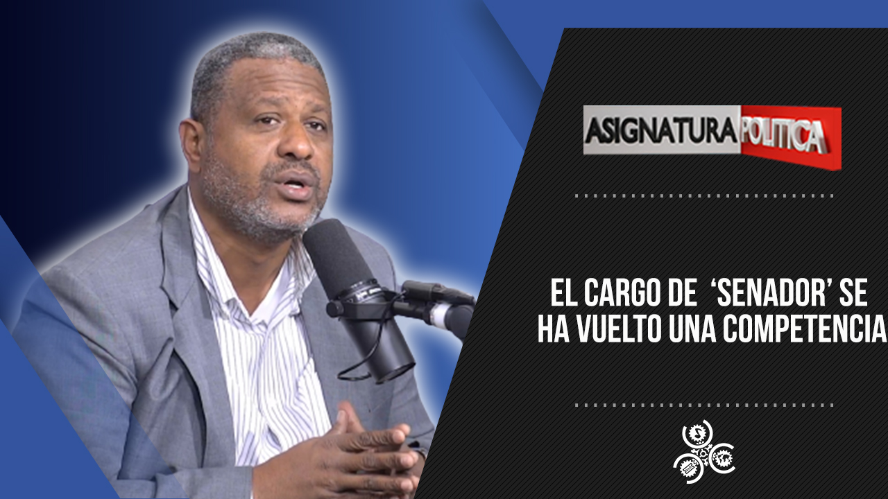 El Cargo De  ‘senador’ Se Ha Vuelto Una Competencia | Asignatura Política
