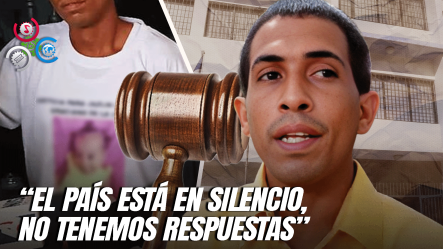 Padre De Bebé Fallecida En Custodia De Conani Asegura Que Llegará Hasta Las últimas Consecuencias