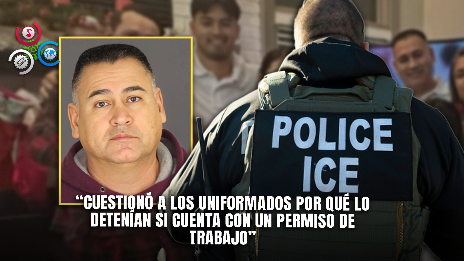 Padre Es Arrestado Por ICE Luego De Llevar A Su Hijo A Clases: Afirma Tener Documentos En Regla