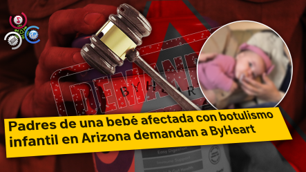 Padres Demandan A ByHeart Tras Brote De Botulismo Que Enfermó A Al Menos 15 Bebés En EE. UU.