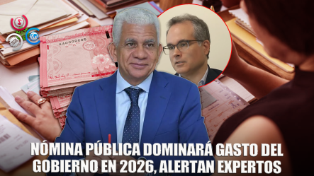 Pago De La Nómina Pública Será El Mayor Gasto Del Gobierno Según Presupuesto De 2026
