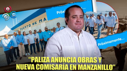 Paliza Anuncia Proyectos De Alto Impacto Y Nueva Comisaría En Manzanillo