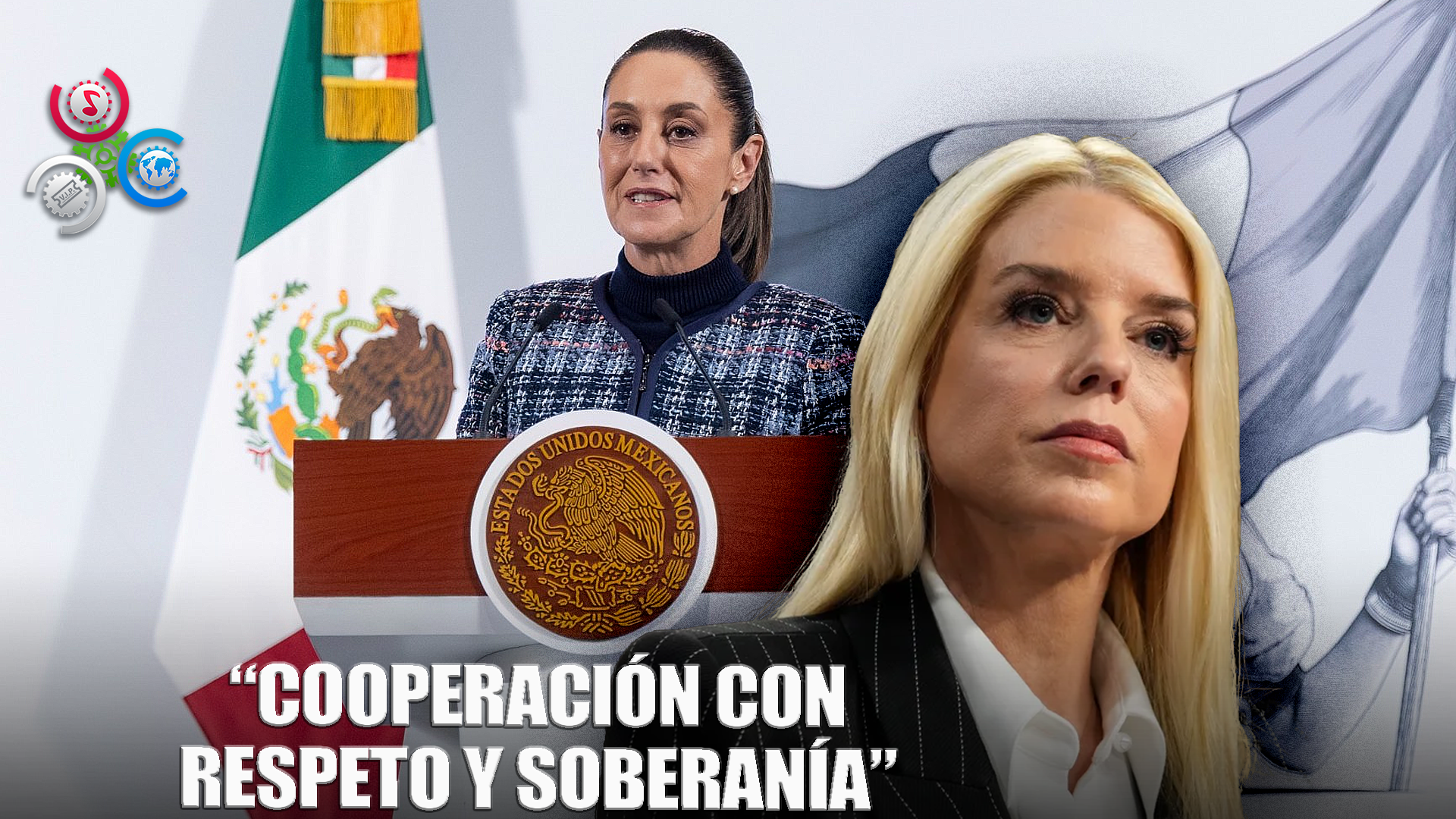 Pam Bondi Señala A México Como Adversario Por Fentanilo; Sheinbaum Responde
