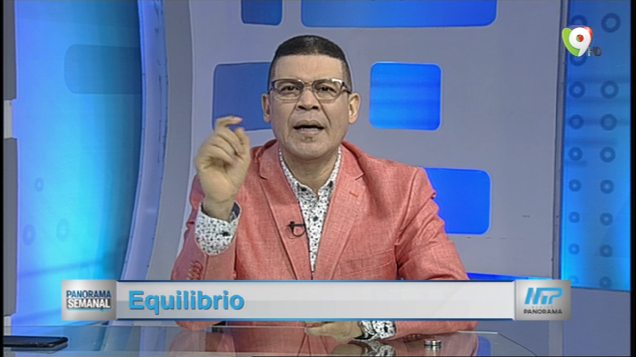 Panorama Semanal: Segundo Tema “Equilibrio”