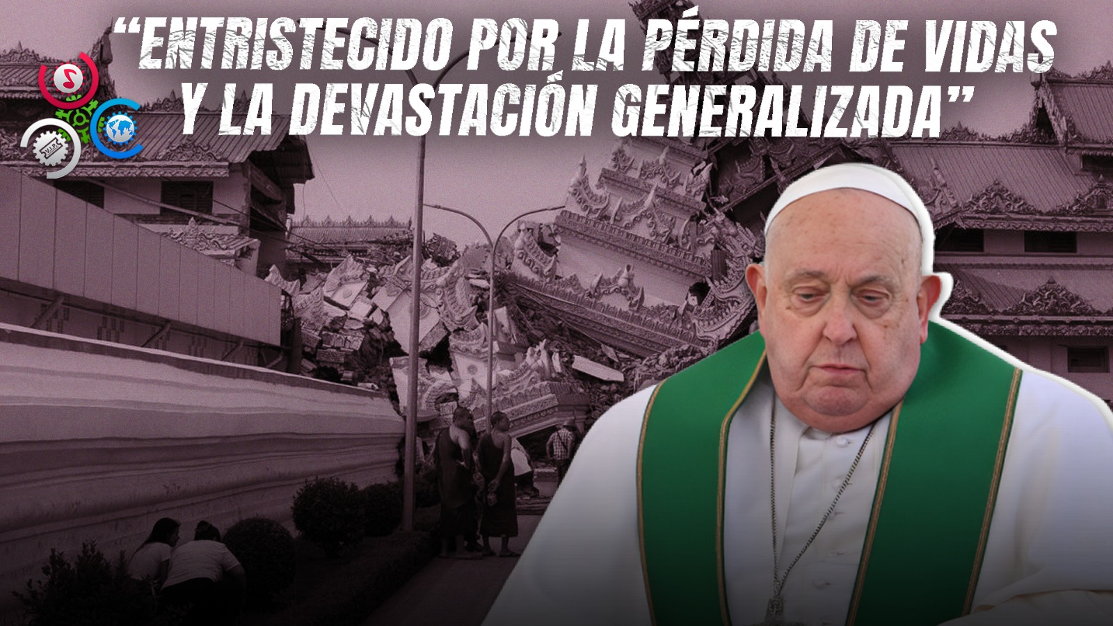 Papa Francisco Envía Sus Condolencias Por El Devastador Terremoto En El Sur De Asia