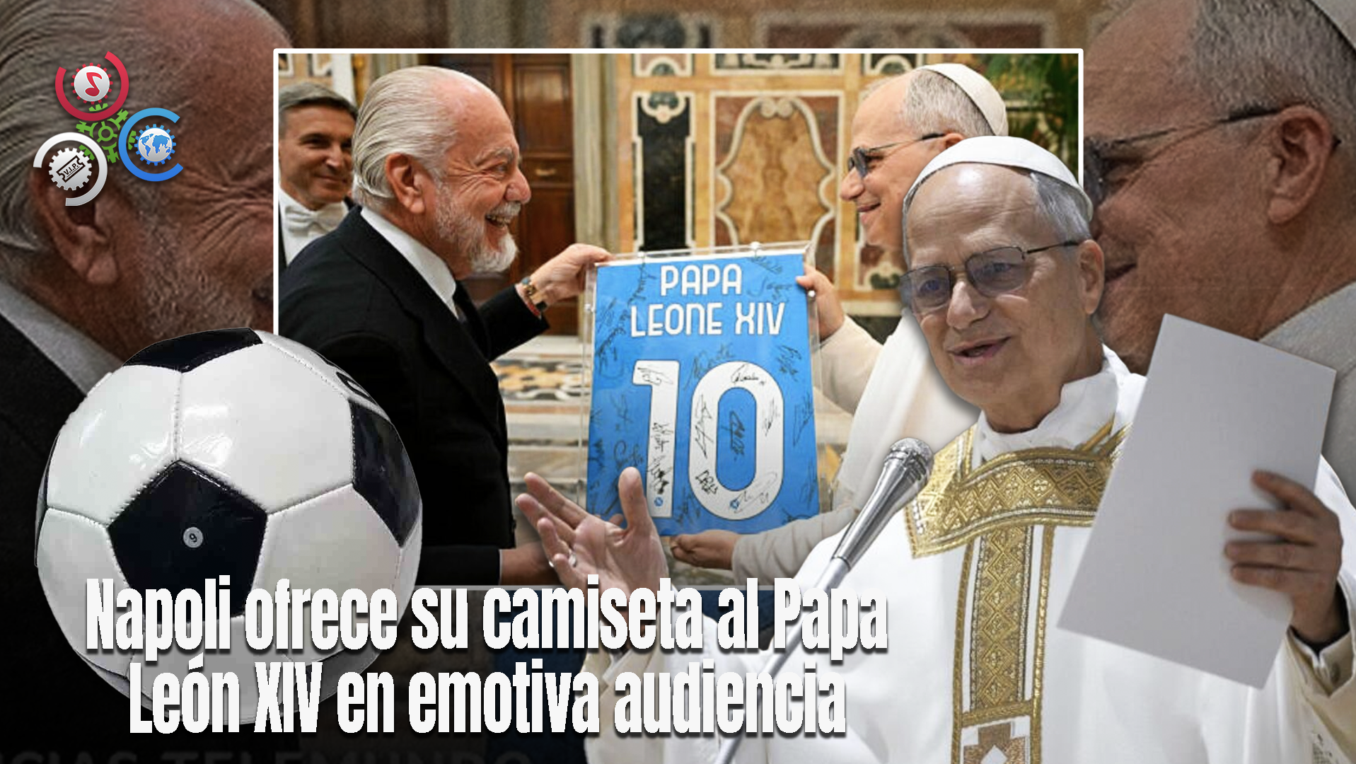Papa León XIV Celebra El Triunfo Del Napoli Y Resalta El Valor Social Del Fútbol