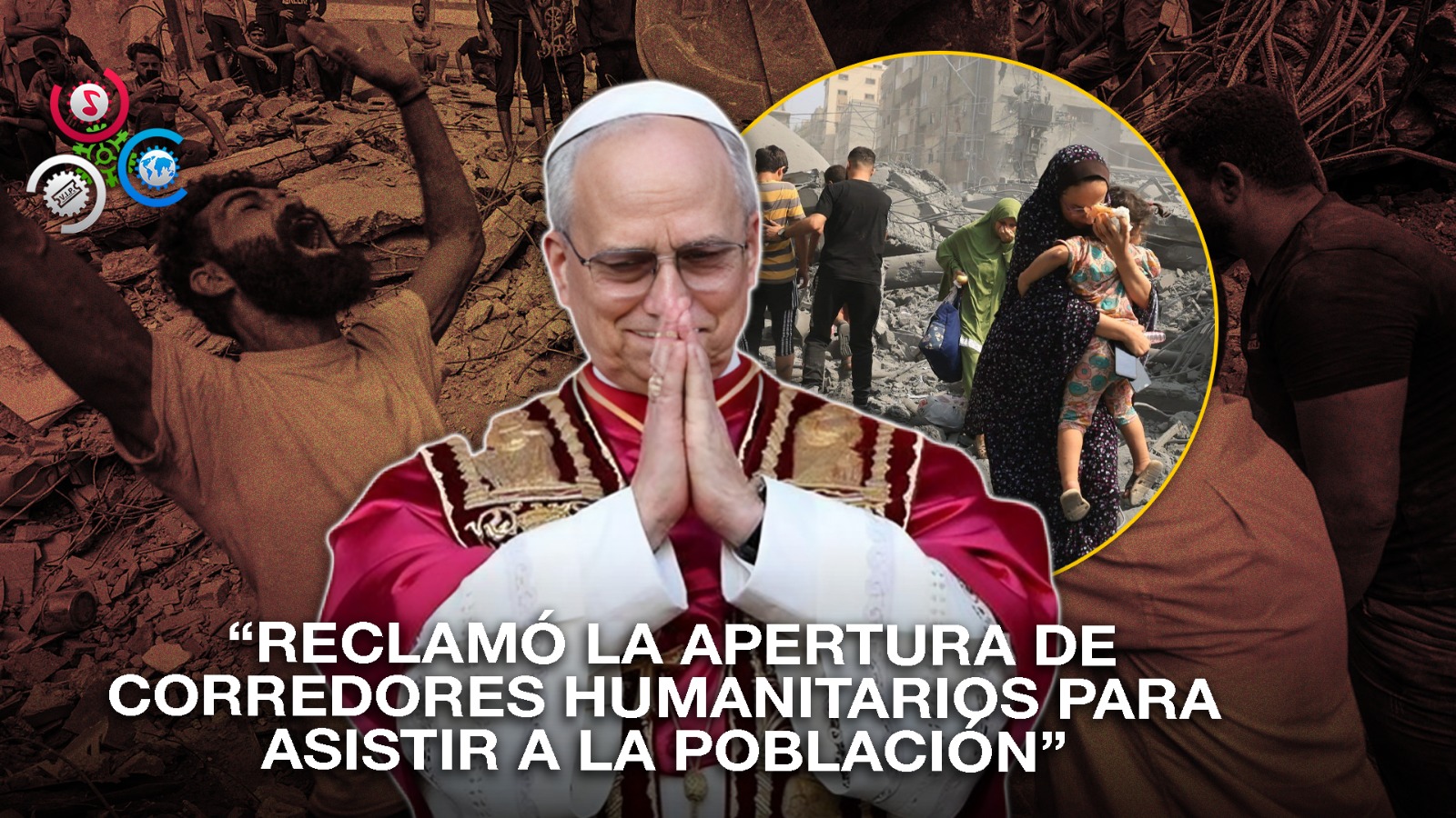 Papa León XIV Clama Por El Fin De La Guerra En Gaza En Su Primer Mensaje Público