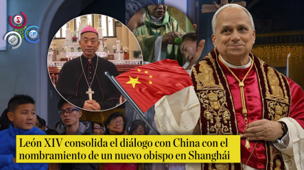 Papa León XIV Designa Nuevo Obispo Auxiliar En Shanghái; Vaticano Refuerza Diálogo Con China