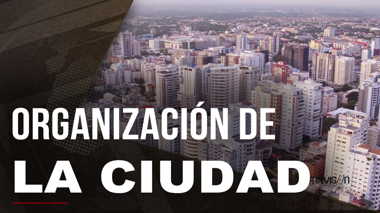 “Para Crecer Hacia Arriba Primero Hay Que Pensar Hacia Abajo”, (Urbanización En RD)