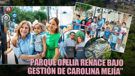 “Parque Ofelia Renace: Carolina Mejía Lo Inaugura”