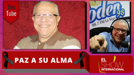 Fallece Importante Radiodifusor De La Vega Gabriel Grullón Alba – El Show Internacional | Cachicha TV