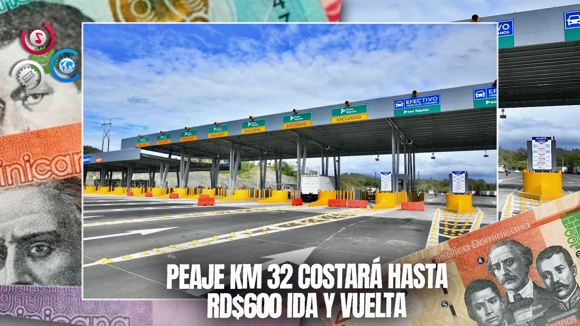 Peaje Km 32 De La Autopista Duarte Costará Entre RD$100 Y RD$600 Y Se Pagará Ida Y Vuelta