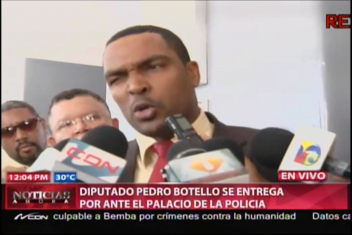 Diputado Pedro Botello Se Entrega Por Ante La Justicia #Video