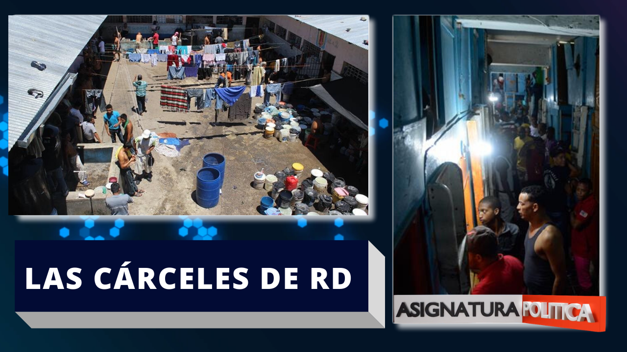 Pedro Javier Denuncia El Trato Inhumano A Los Presos En Cárceles De RD | Asignatura Política