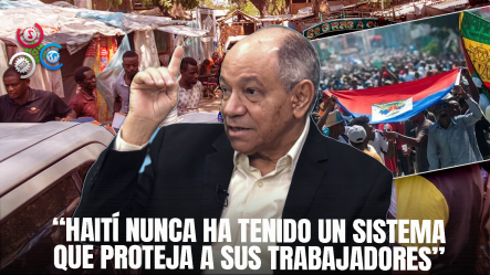 Pepe Abreu: Haití No Ha Tenido Un Sistema Político Que Garantice La Seguridad Social