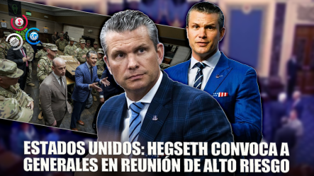 Pete Hegseth Convoca A Altos Generales De Todo El País A Una Reunión Urgente