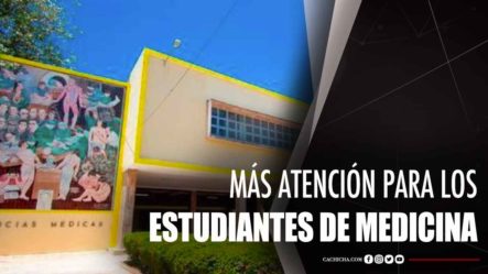 Piden A La UASD Más Atención Para Los Estudiantes De Medicina