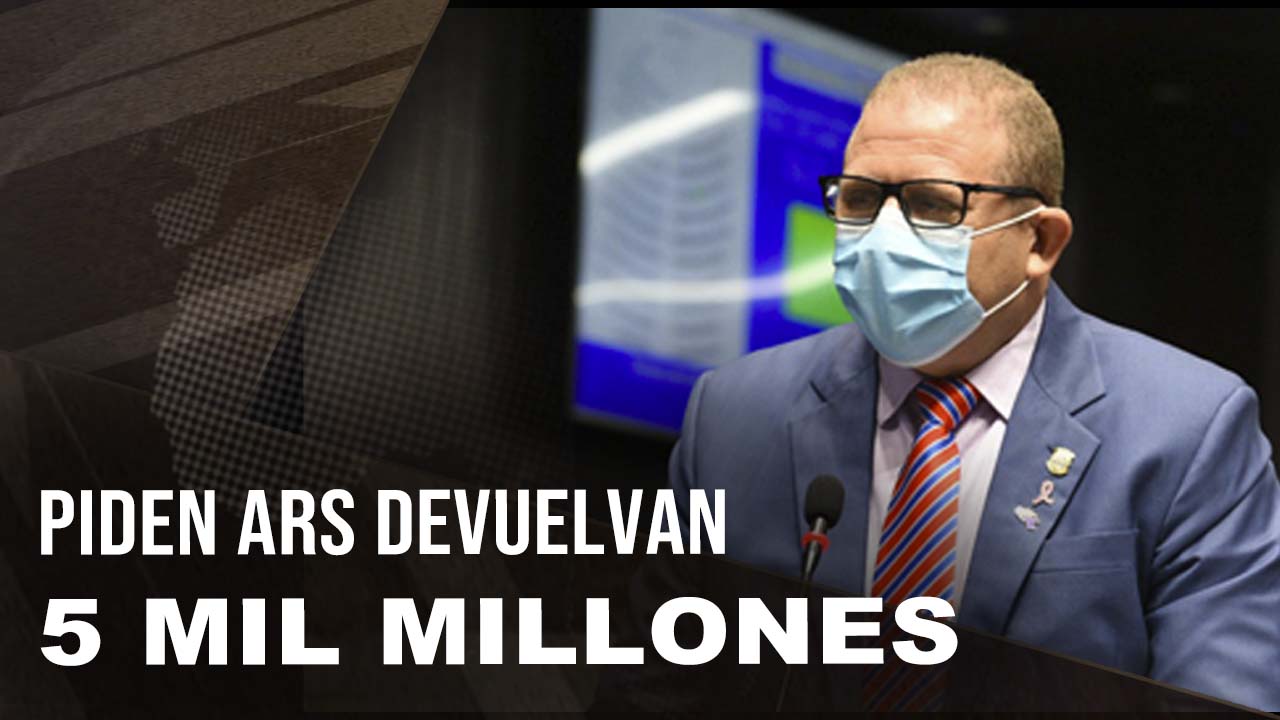 Piden A Las ARS Devolver 5 Mil Millones Al Estado