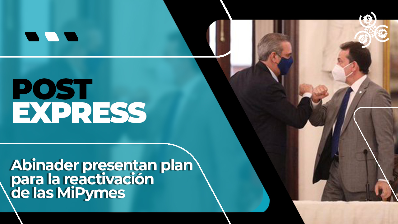 Abinader Presenta El Plan Para Las Micro, Pequeñas Y Medianas Empresas | Post Express