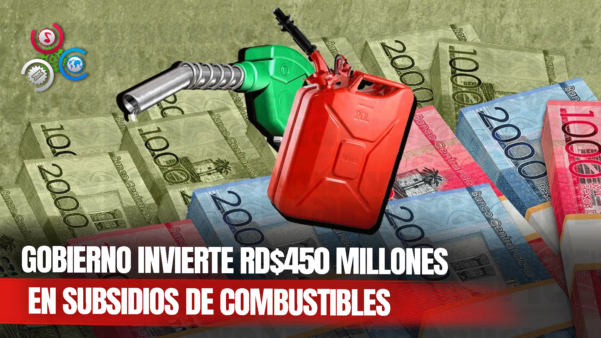 Gobierno Destina RD$450 Millones Al Subsidio De Los Combustibles