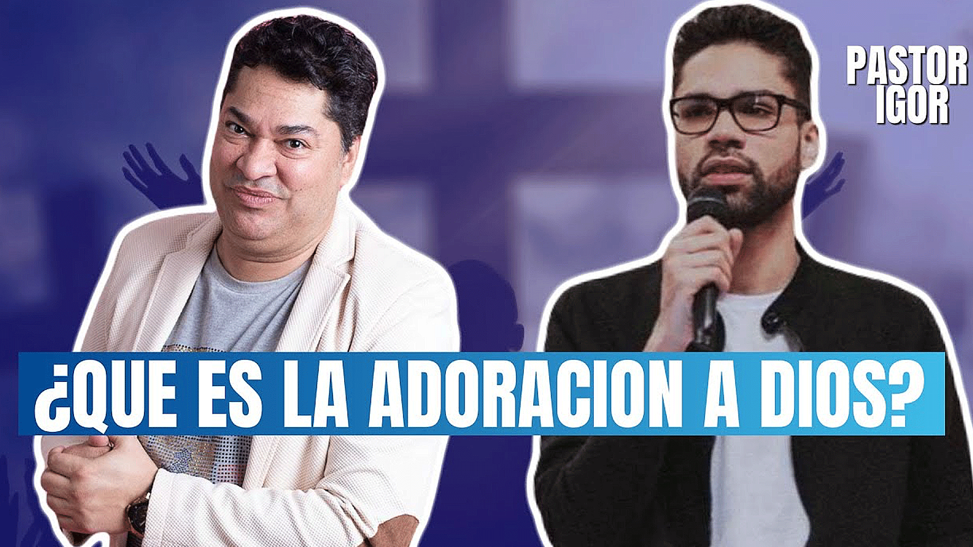 EL PASTOR IGOR: QUE ES LA ADORACION A DIOS? (DOS GENERACIONES)