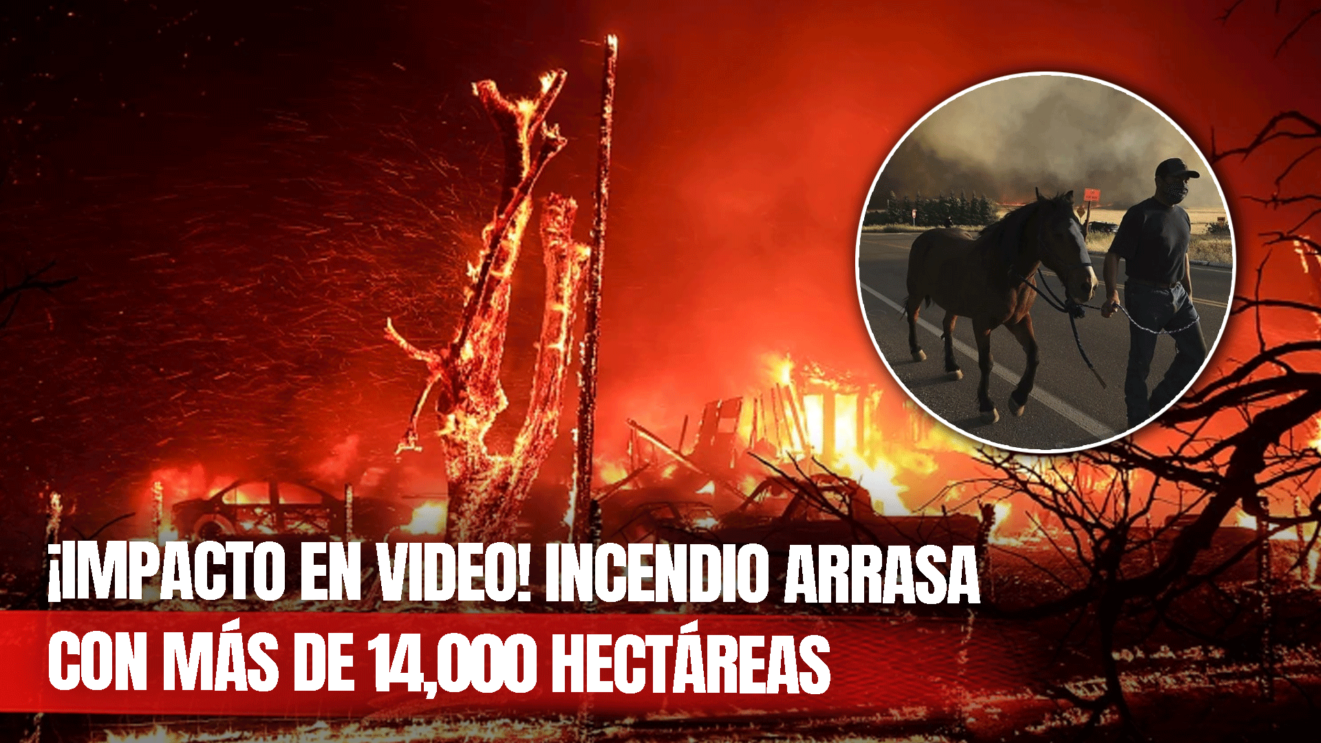 En Video: Más De 14,000 Acres Se Queman En El Incendio Corral En California