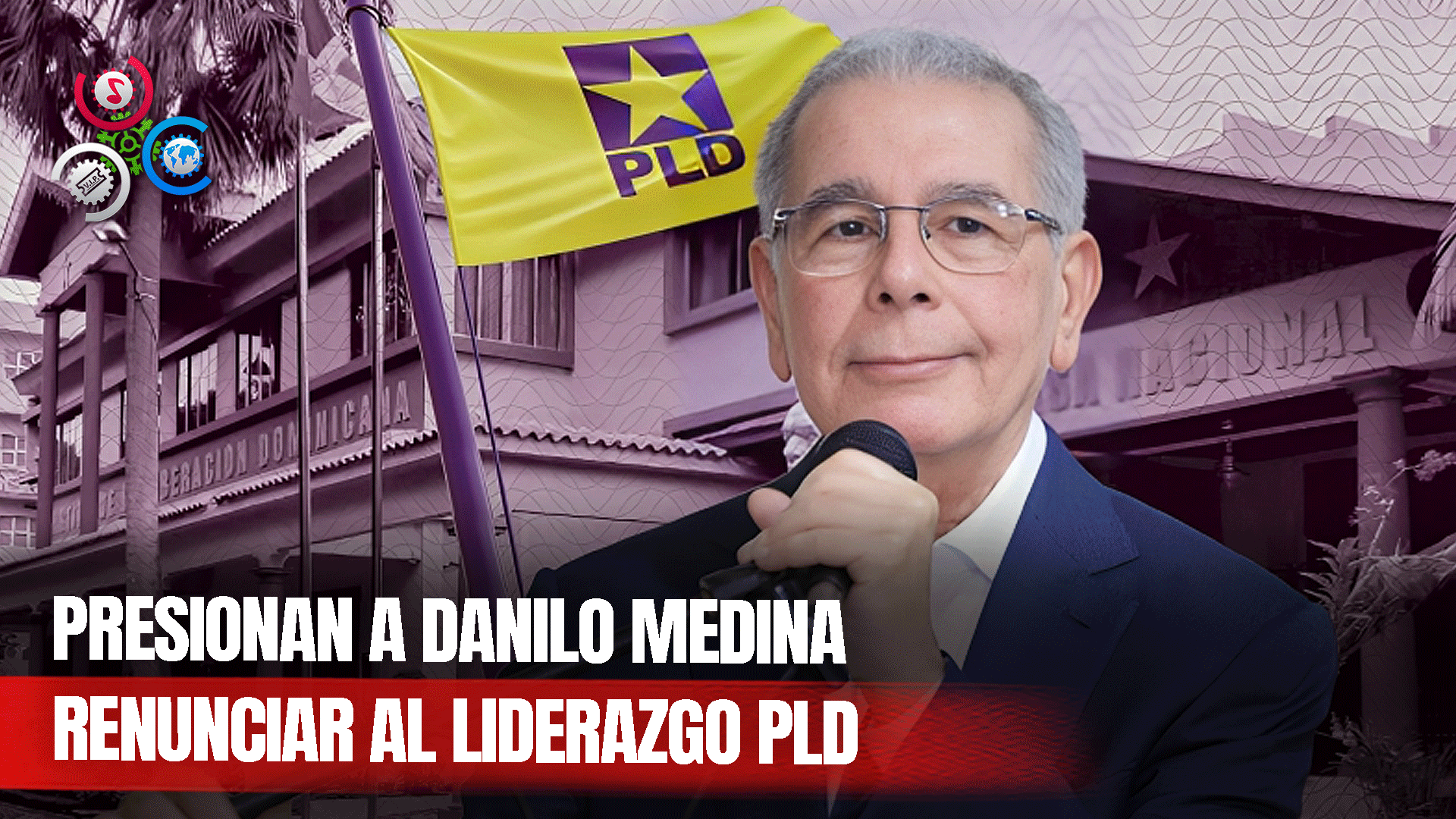 Dirigentes Piden A Danilo Medina Dejar Dirigencia PLD