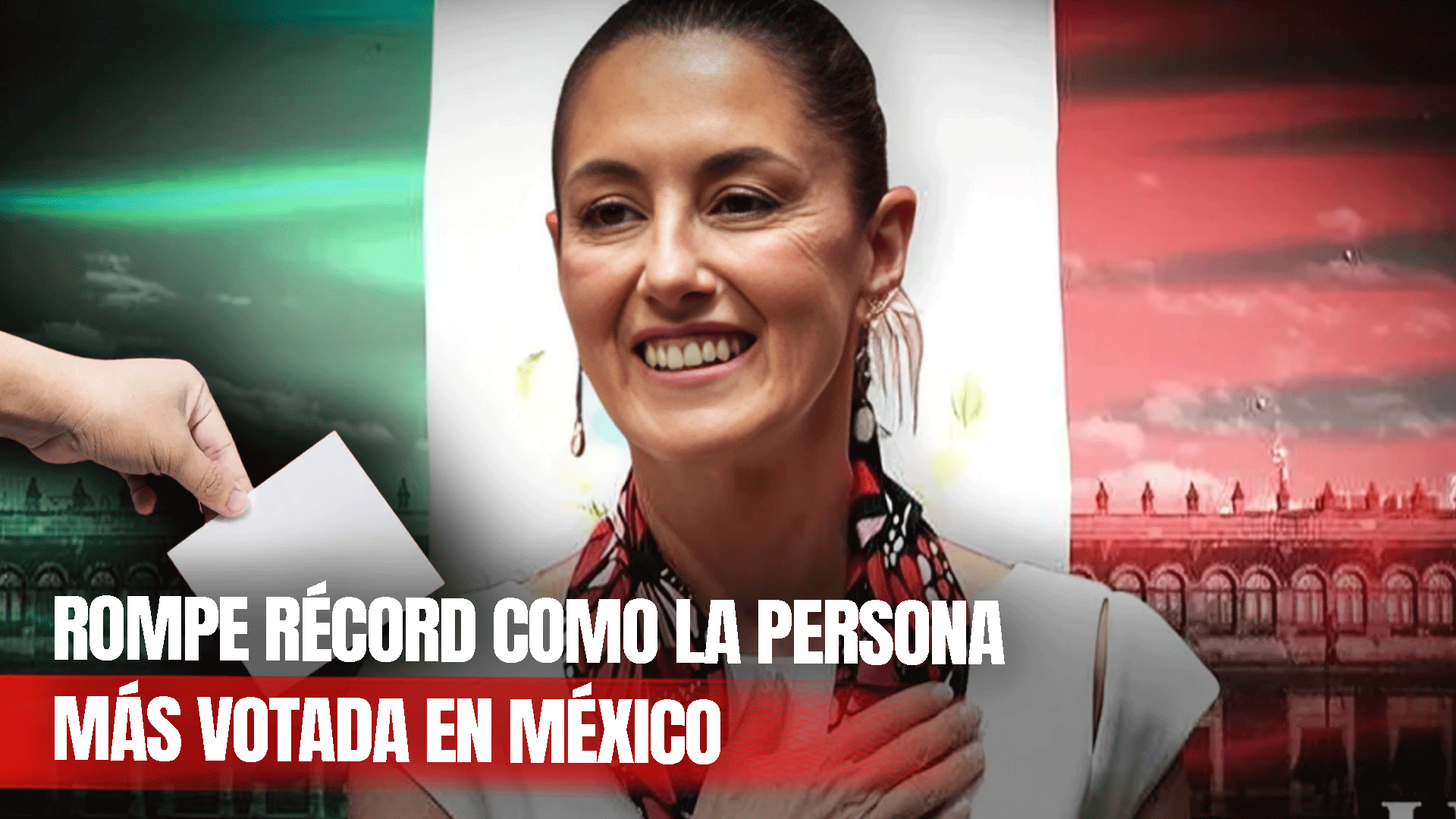 Sheinbaum Arrasa En Las Urnas: Es La Persona Más Votada Para La Presidencia En La Historia De México