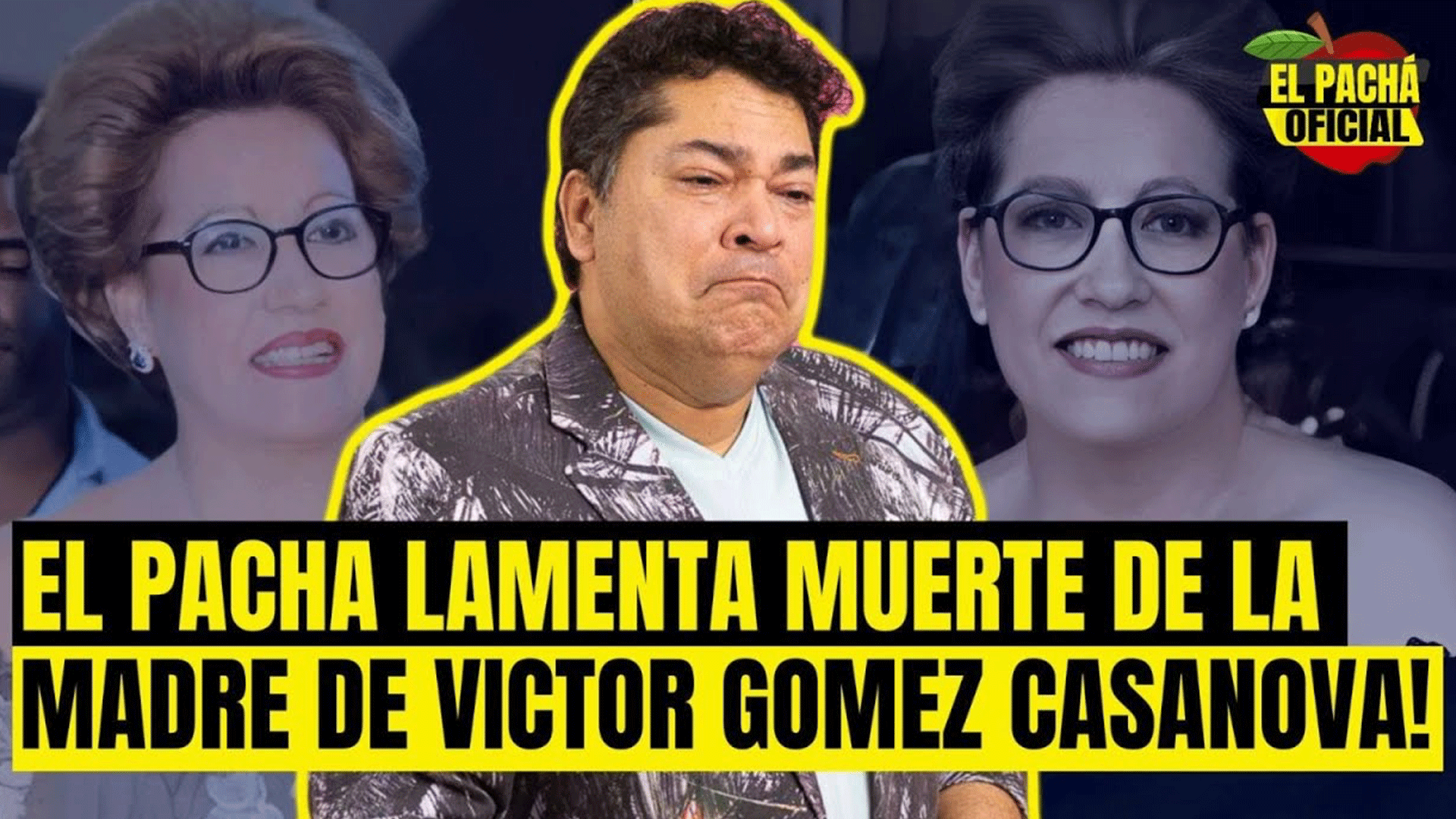EL PACHA OFICIAL : LAMENTA MUERTE DE LA MADRE DE VICTOR GOMEZ CASANOVA