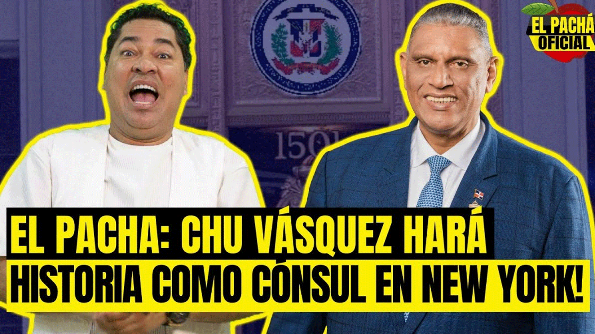EL PACHA OFICIAL : CHU VASQUEZ HARAHISTORIA COMO CONSUL EN NEW YORK