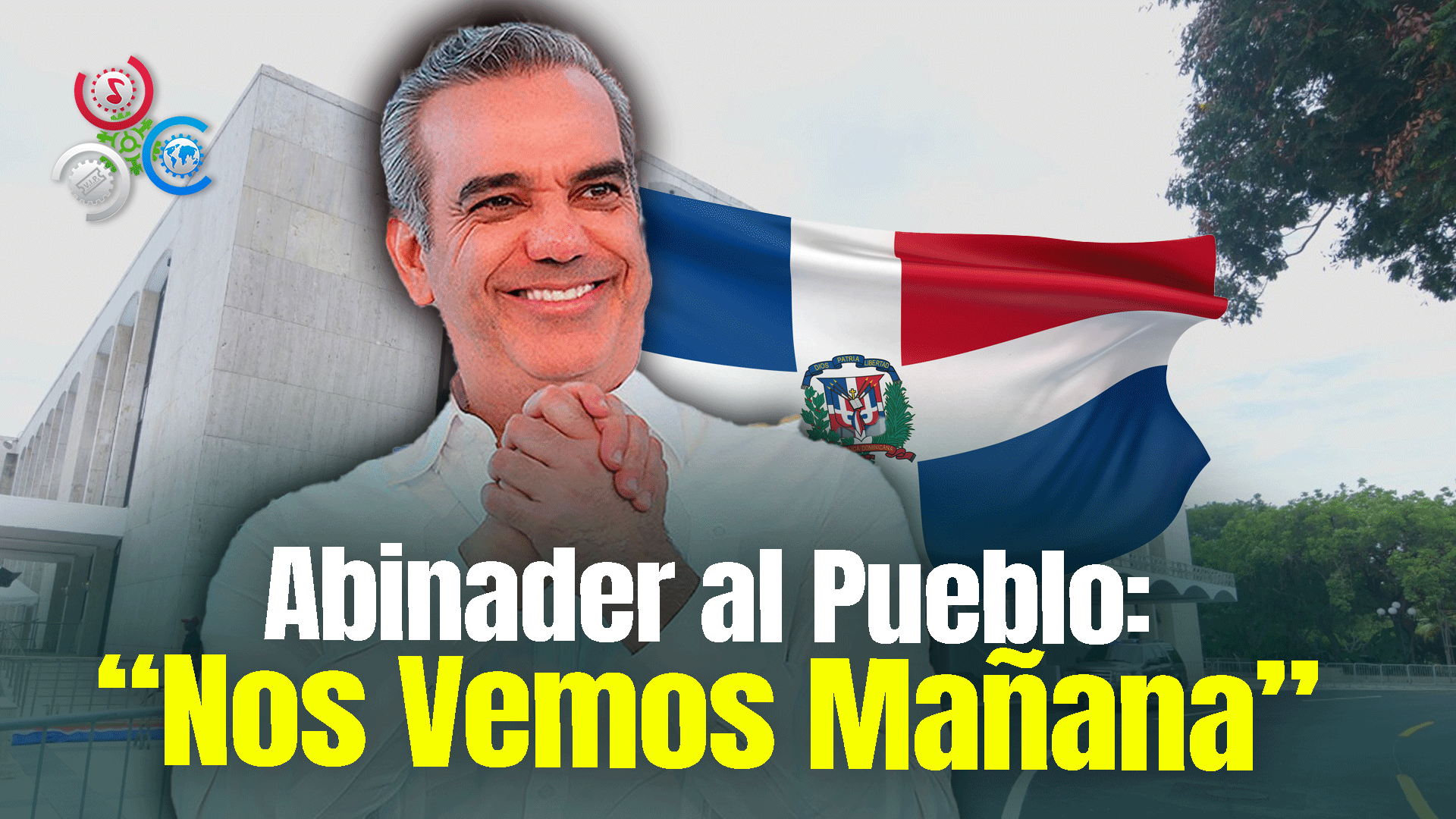 Presidente Abinader Al Pueblo Dominicano: “Mañana Nos Vemos”