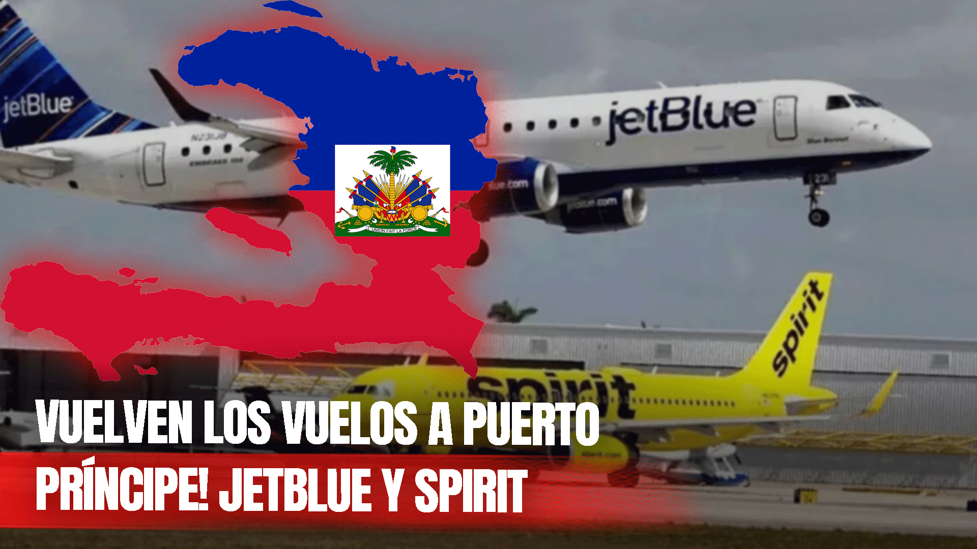 Jetblue Y Spirit Reanudan Vuelos A Puerto Príncipe, Haití