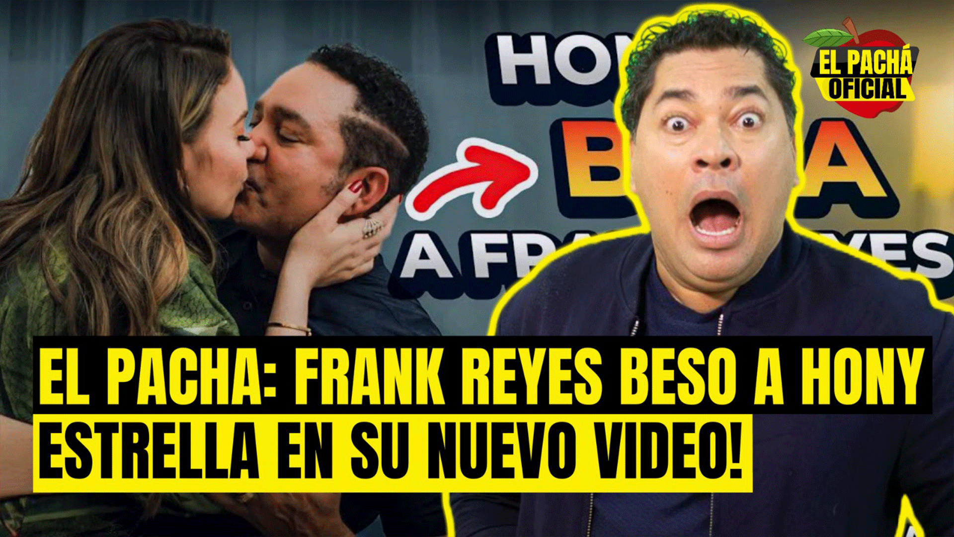 EL PACHA: FRANK REYES BESO A HONY ESTRELLA EN SU NUEVO VIDEO
