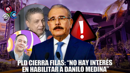 Peledeístas Afirman No Existe Interés Dentro De La Organización En Habilitación De Danilo Medina