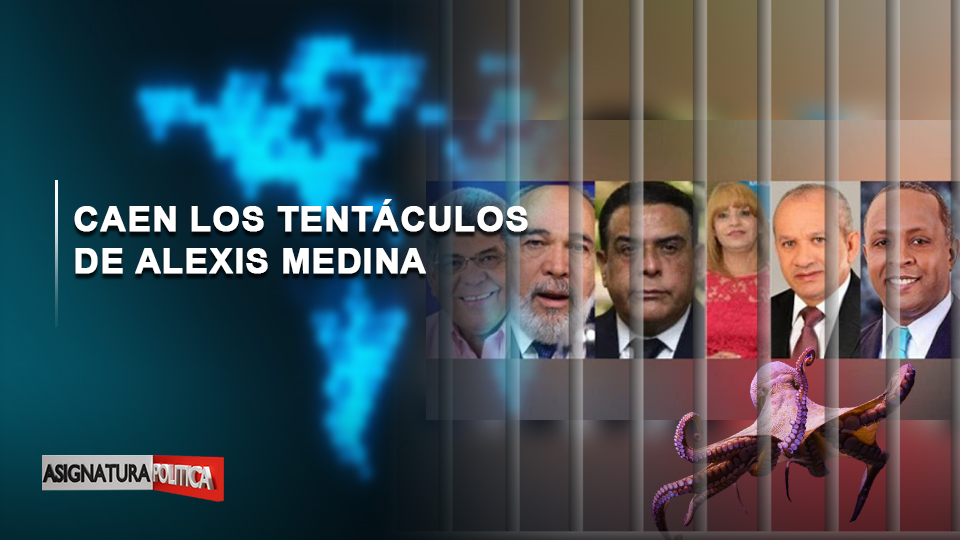EN VIVO: Caen Los Tentáculos De Alexis Medina | Asignatura Política