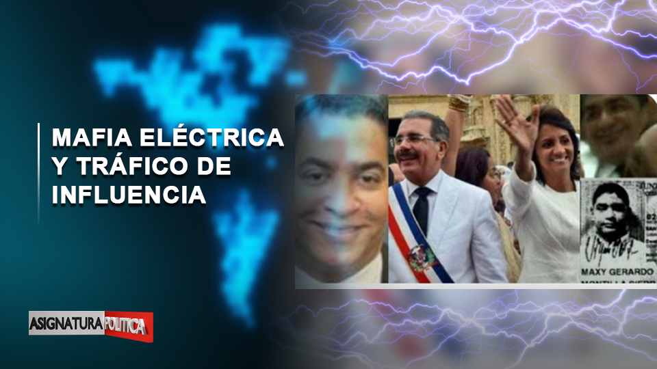 EN VIVO: Mafia Eléctrica Y Tráfico De Influencia | Asignatura Política