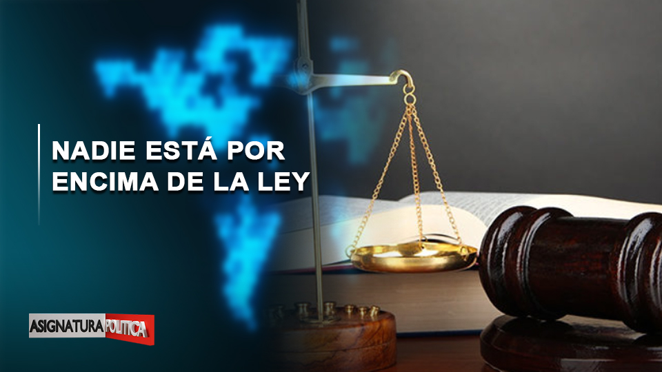 EN VIVO: Nadie Está Por Encima De La Ley | Asignatura Política