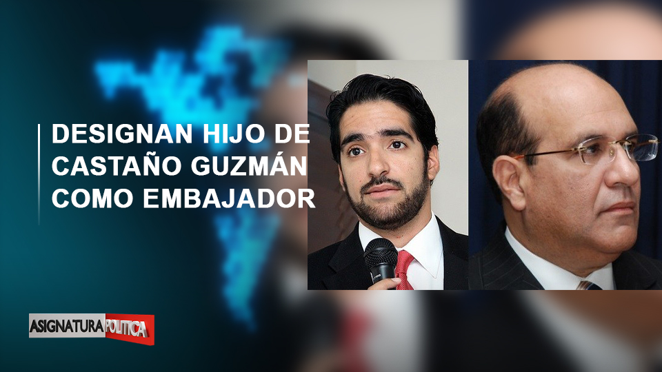 EN VIVO | Designan Hijo De Castaño Guzmán Como Embajador | Asignatura Política