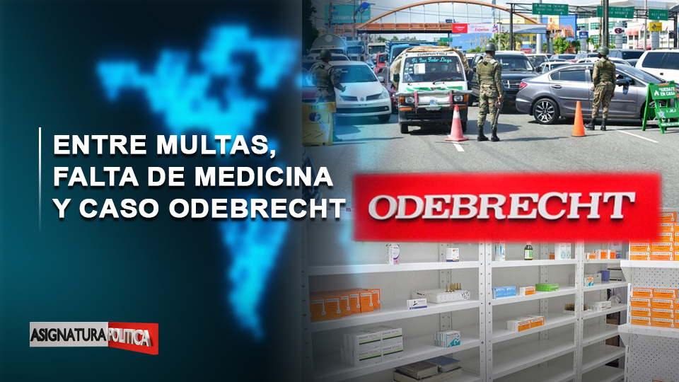 EN VIVO: Entre Multas, Falta De Medicina Y Caso Odebrecht | Asignatura Política