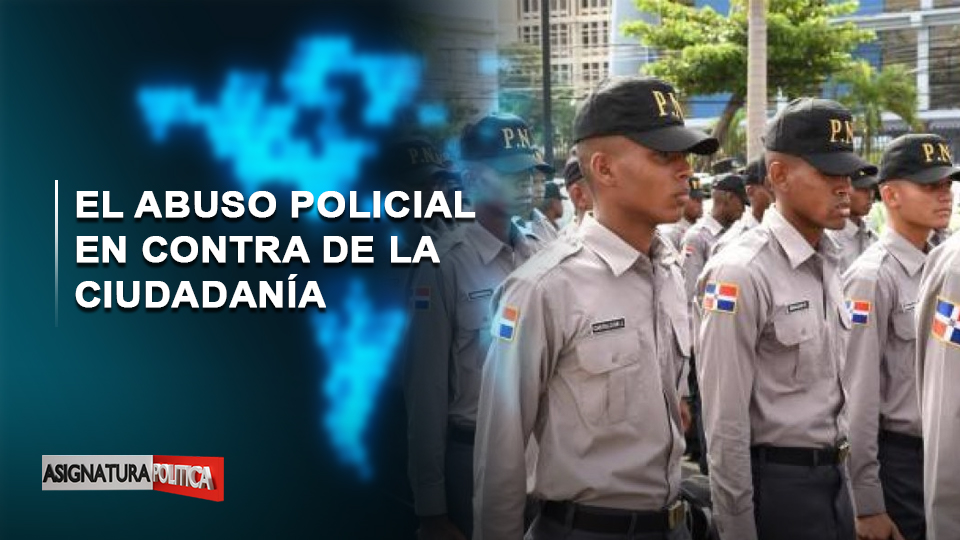 EN VIVO: El Abuso Policial En Contra De La Ciudadanía | Asignatura Política