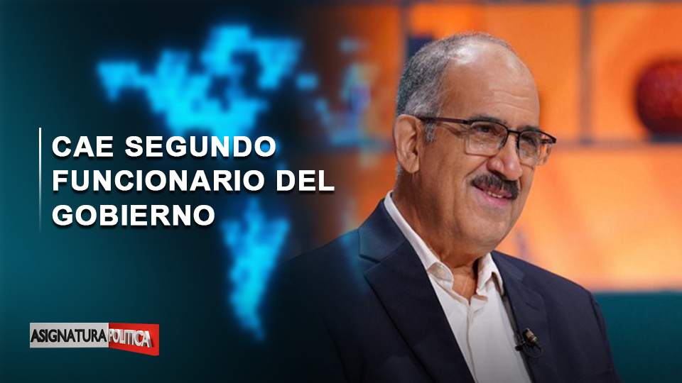EN VIVO: Cae Segundo Funcionario Del Gobierno De Luis Abinader | Asignatura Política