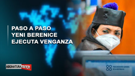 EN VIVO: Paso A Paso Yeni Berenice Ejecuta Venganza | Asignatura Política