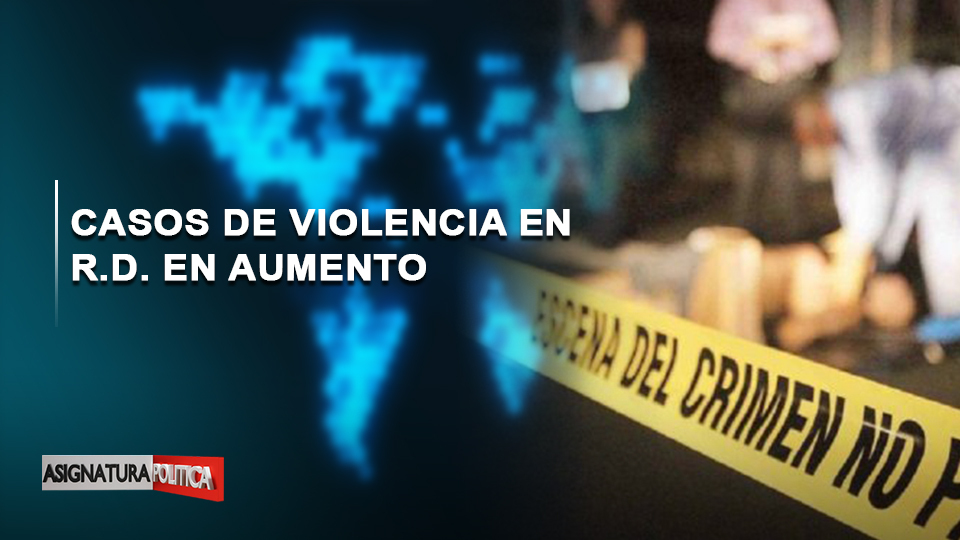 🔴 EN VIVO: La Violencia No Cesa En Rep. Dom. | Asignatura Política