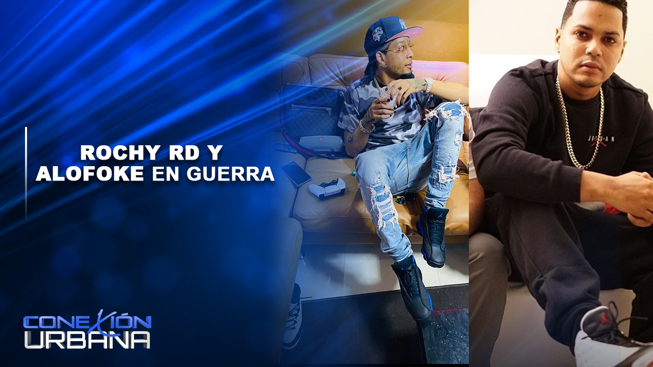 EN VIVO: Rochy RD Y Alofoke En Guerra | Conexión Urbana