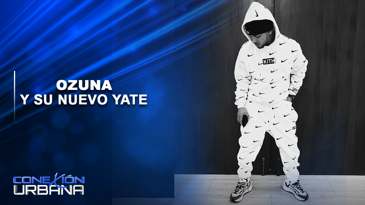 EN VIVO: Ozuna Y Su Nuevo Yate | Conexión Urbana