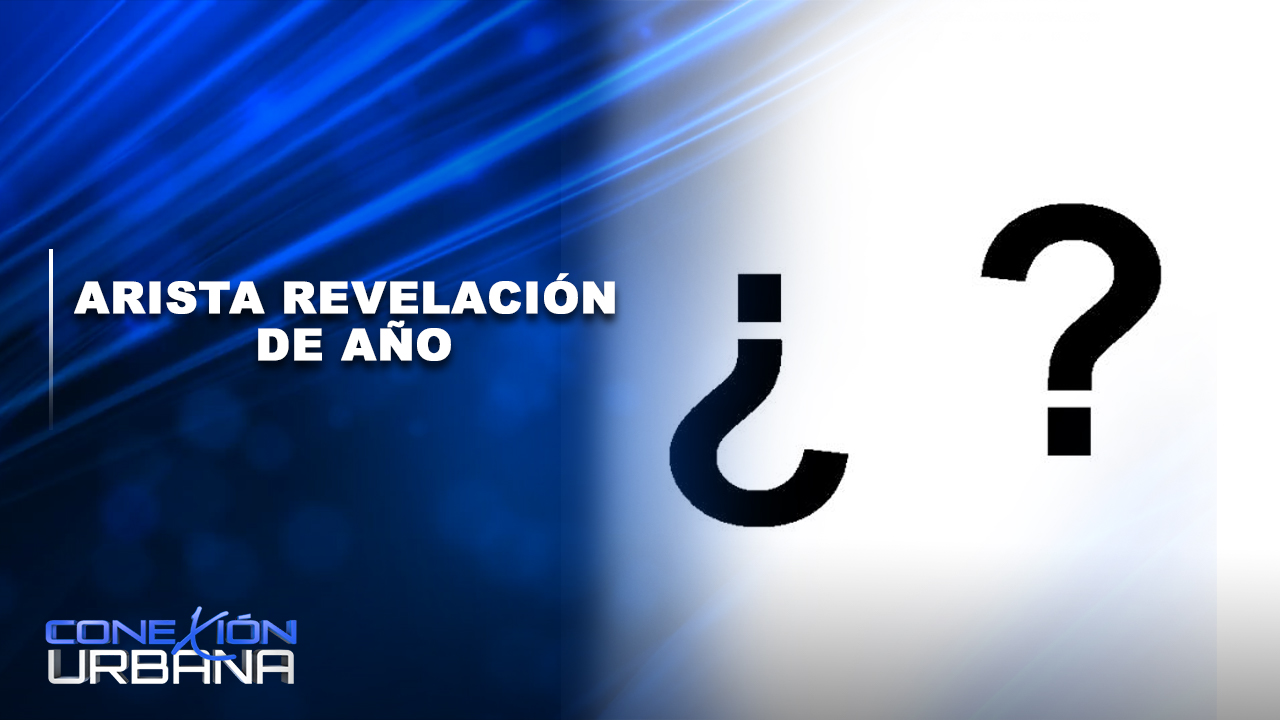 EN VIVO: Arista Revelación De Año | Conexión Urbana